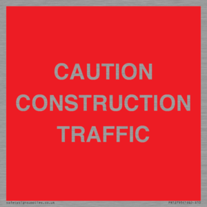 CAUTION CONSTRUCTION TRAFFIC